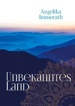 Unbekanntes Land von Immerath,  Angelika