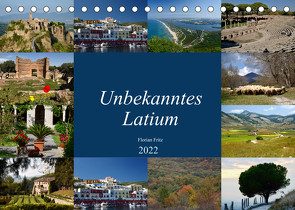 Unbekanntes Latium (Tischkalender 2022 DIN A5 quer) von Fritz,  Florian