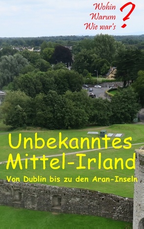 Unbekanntes Mittel-Irland von Fischer,  Ute, Siegmund,  Bernhard