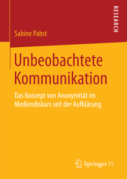 Unbeobachtete Kommunikation von Pabst,  Sabine