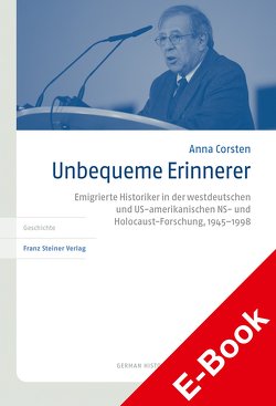 Unbequeme Erinnerer von Corsten,  Anna