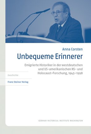 Unbequeme Erinnerer von Corsten,  Anna