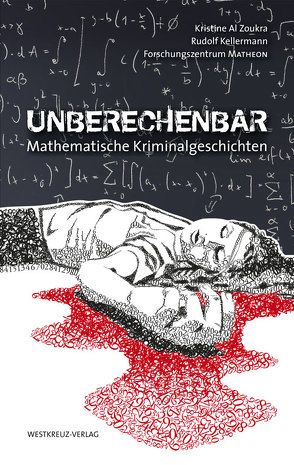 Unberechenbar von Al Zoukra,  Kristine, Kellermann,  Rudolf, MATHEON,  Forschungszentrum