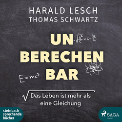 Unberechenbar von Benke,  Clemens, Lesch,  Harald, Schwartz,  Thomas