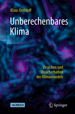 Unberechenbares Klima von Dethloff,  Klaus