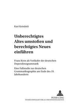 «Unberechtigtes Altes umstoßen und berechtigtes Neues einführen» von Keinästö,  Kari