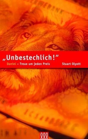Unbestechlich! von Olyott,  Stuart