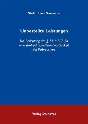 Unbestellte Leistungen von Naumann,  Stefan L