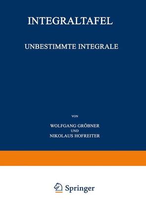 Unbestimmte Integrale von Gröbner,  Wolfgang, Hofreiter,  Nikolaus