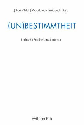 (Un)Bestimmtheit von Åkerstrøm,  Andersen, Baecker,  Dirk, Beck,  Ulrich, Bude,  Heinz, Corsi,  Giancarlo, Czarniawska,  Barbara, Diederichsen,  Diedrich, Gamm,  Gerhard, Groddeck,  Victoria von, Grønbæk Pors,  Justine, Illouz,  Eva, Kirchmeier,  Christian, Latour,  Bruno, Müller,  Julian, Nassehi,  Armin, Opitz,  Sven, Ortmann,  Günther, Svindland,  Gregor, von Groddeck,  Victoria, Wehling,  Peter