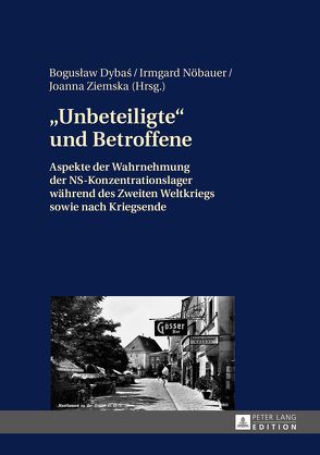 «Unbeteiligte» und Betroffene von Dybas,  Boguslaw, Nöbauer,  Irmgard, Ziemska,  Joanna