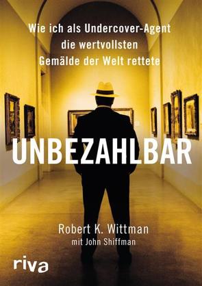 Unbezahlbar von Shiffman,  John, Wittman,  Robert K.