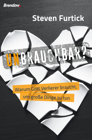 Unbrauchbar? von Furtick,  Steven