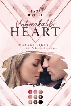 Unbreakable Heart. Unsere Liebe ist gefährlich von Rotaru,  Lana