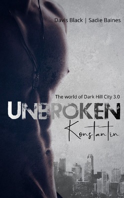 Unbroken – Konstantin von Baines,  Sadie, Black,  Davis