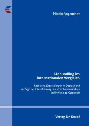 Unbundling im internationalen Vergleich von Angenendt,  Nicole