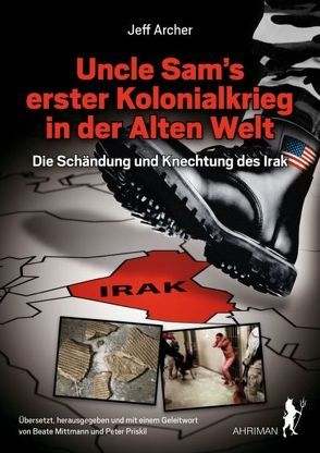 Uncle Sam’s erster Kolonialkrieg in der Alten Welt von Archer,  Jeff, Mittmann,  Beate, Priskil,  Peter