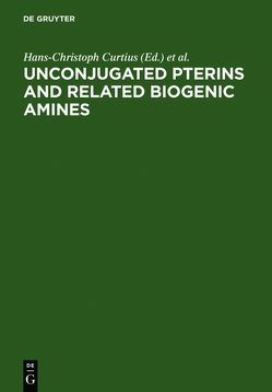 Unconjugated pterins and related biogenic amines von Curtius,  Hans-Christoph, Workshop on Unconjugated Pterins and Related Biogenic Amines 1,  1987,  Flims