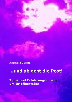 …und ab geht die Post! von Bürkle,  Adelheid