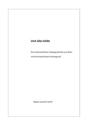 Und alles klebt von Schiff,  Robert Joachim