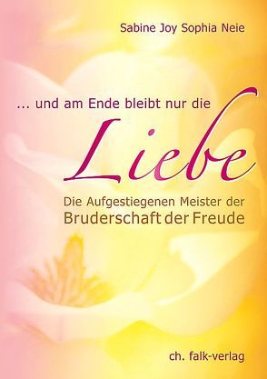 … und am Ende bleibt nur die Liebe von Neie,  Sabine