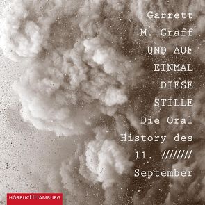 Und auf einmal diese Stille. von Albers,  Philipp, Bierstedt,  Detlef, Blum,  Gabriele, Diverse, Doering,  Alexander, Frank,  Robert, Graff,  Garrett M., Kessler,  Torben, Kuhnert,  Reinhard, Lontzek,  Peter, Meyer,  Hannes, Nelleßen,  Nils, Rotermund,  Sascha, Stoepel,  Julia, Teltz,  Vera, Teschner,  Uve