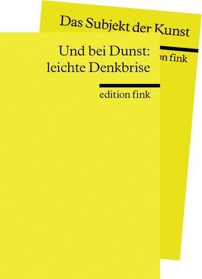 Und bei Dunst: leichte Denkbrise von Studienbereich Bildende Kunst,  Hochschule für Gestaltung und Kunst,  Zürich