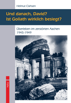 Und danach, David? Ist Goliath wirklich besiegt? von Clahsen,  Helmut