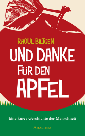 Und Danke für den Apfel von Biltgen,  Raoul