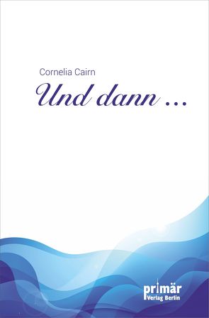 Und dann von Cairn,  Cornelia