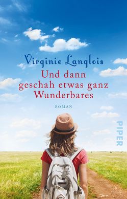 Und dann geschah etwas ganz Wunderbares von Landgrebe,  Christiane, Langlois,  Virginie