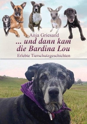 … und dann kam die Bardina Lou von Griesand,  Anja