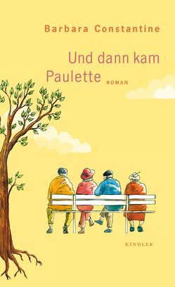 Und dann kam Paulette von Constantine,  Barbara, Kronenberger,  Ina