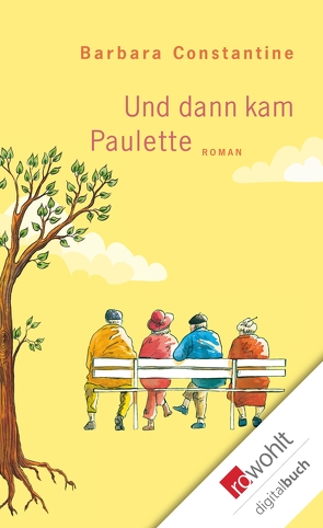 Und dann kam Paulette von Constantine,  Barbara, Kronenberger,  Ina