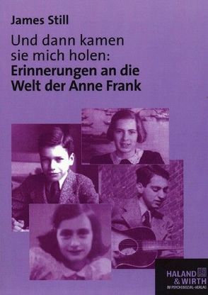 Und dann kamen sie mich holen: von Still,  James
