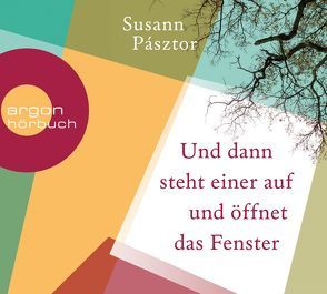 Und dann steht einer auf und öffnet das Fenster von Deutschmann,  Heikko, Pásztor,  Susann