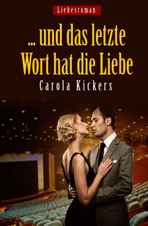 … und das letzte Wort hat die Liebe von Kickers,  Carola