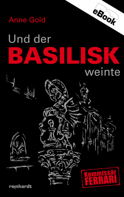 Und der Basilisk weinte von Gold,  Anne