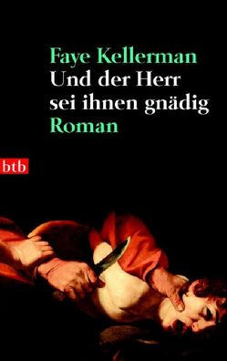 Und der Herr sei ihnen gnädig von Kellerman,  Faye, Moosmüller,  Birgit Und der Herr sei ihnen gnädig von Kellerman,  Faye, Moosmüller,  Birgit