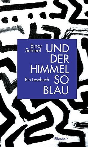 Und der Himmel so blau von Schleef,  Einar