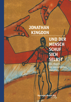 Und der Mensch schuf sich selbst von Kingdon,  Jonathan, Krull,  H.-P.