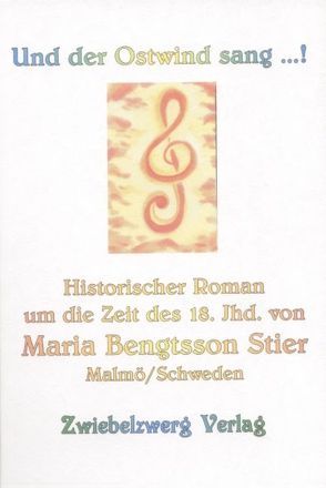 Und der Ostwind sang…! von Bengtsson Stier,  Maria