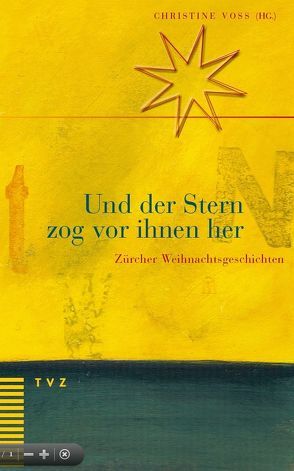 Und der Stern zog vor ihnen her von Moths,  Mario, Voss,  Christine