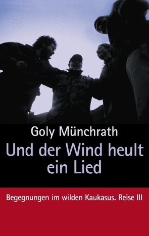 Und der Wind heult ein Lied von Münchrath,  Goly