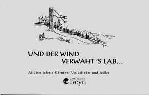 Und der Wind verwaht’s Lab… von Gartner,  Josefine, Geutebrück,  Robert