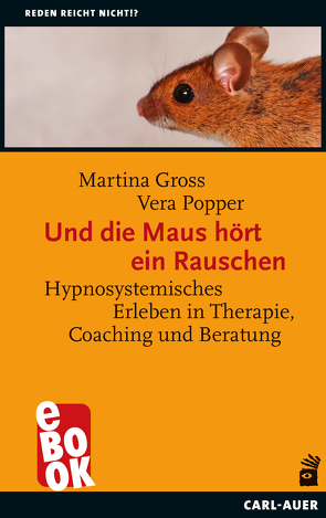 Und die Maus hört ein Rauschen von Groß,  Martina, Popper,  Vera