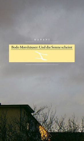 Und die Sonne scheint von Morshäuser,  Bodo