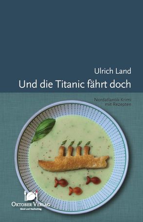 Und die Titanic fährt doch von Land,  Ulrich