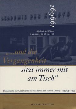 „… und die Vergangenheit sitzt immer mit am Tisch“ von Jens,  Walter, Stiftung Archiv d. Akademie d. Künste,  Berlin