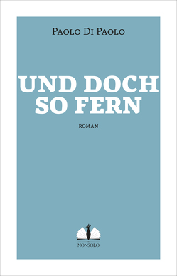 Und doch so fern von Burkhardt,  Christiane, Di Paolo,  Paolo Und doch so fern von Burkhardt,  Christiane, Di Paolo,  Paolo